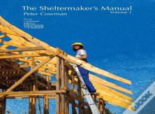 The Sheltermaker'S Manual - Volume 2