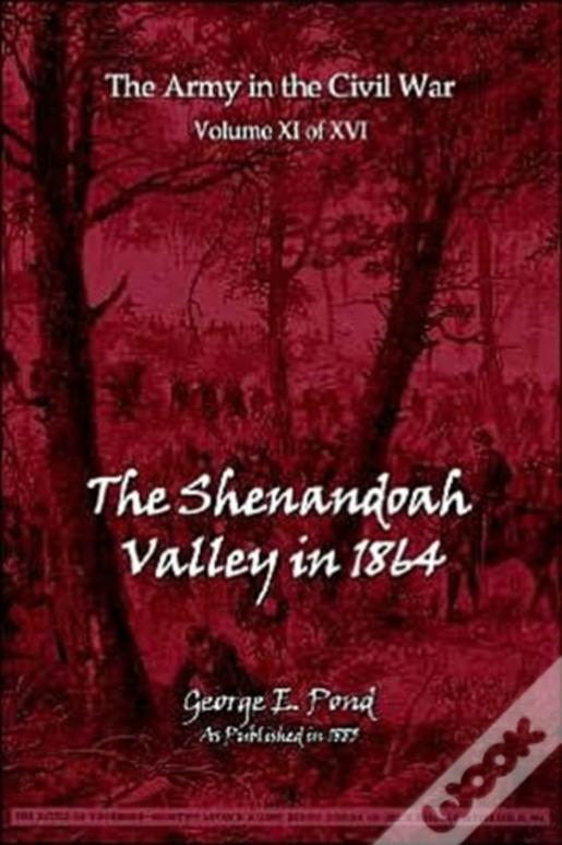 The Shenandoah Valley In 1864