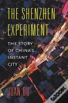 The Shenzhen Experiment