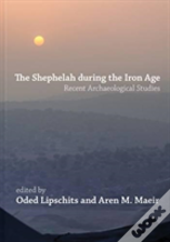 The Shephelah During The Iron Age