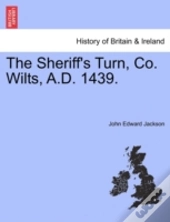 The Sheriff'S Turn, Co. Wilts, A.D. 1439