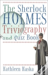 The Sherlock Holmes Triviography And Quiz Book