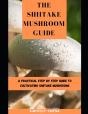 The Shiitake Mushroom Guide - Preview