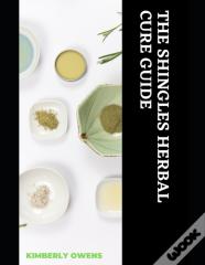 The Shingles Herbal Cure Guide