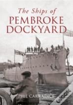 The Ships Of Pembroke Dockyard