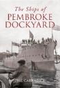 The Ships Of Pembroke Dockyard - Preview