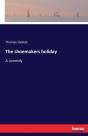 The Shoemakers Holiday - Preview