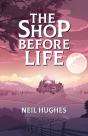 The Shop Before Life - Preview