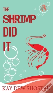 The Shrimp Did It
