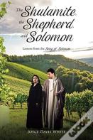 The Shulamite, The Shepherd, And Solomon