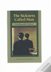 The Sickness Called Man