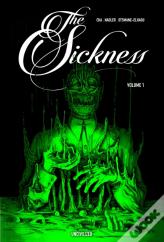 The Sickness Volume 1