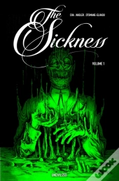 The Sickness Volume 1