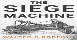 The Siege Machine