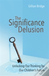 The Significance Delusion