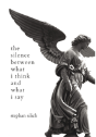 The Silence Between What I Think And What I Say - Preview