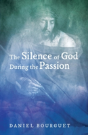 The Silence Of God During The Passion - Preview