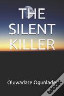 The Silent Killer