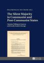 The Silent Majority In Communist And Post-Communist States - Preview