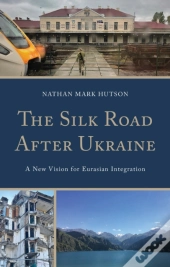 The Silk Road After Ukraine