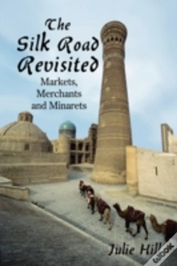 Capa do artigo The Silk Road Revisited: Markets, Merchants And Minarets