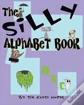 The Silly Alphabet Book