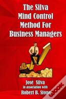 The Silva Mind Control Method For Business Managers