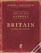 Capa do artigo The Silver Bayonet: Britain: Bones Of Albion