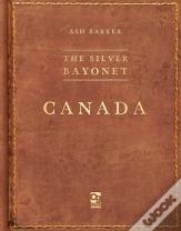 The Silver Bayonet: Canada