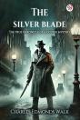 The Silver Bladethe True Chronicle Of A Double Mystery (Edition1) - Preview