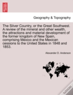 Capa do artigo The Silver Country, Or The Great Southwe
