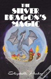 The Silver Dragon'S Magic