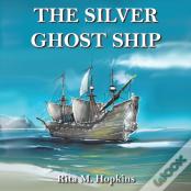 The Silver Ghost Ship