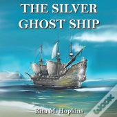The Silver Ghost Ship