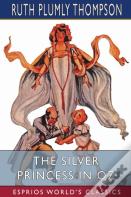 The Silver Princess In Oz (Esprios Classics)