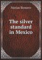 The Silver Standard In Mexico - Preview
