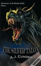 The Silver Talon: Chronicles Of The Rená