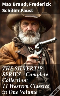 Capa do artigo The Silvertip Series – Complete Collection: 11 Western Classics In One Volume