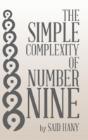 The Simple Complexity Of Number Nine - Preview