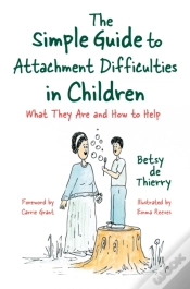 Capa do artigo The Simple Guide To Attachment Difficulties In Children