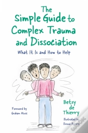 Capa do artigo The Simple Guide To Complex Trauma And Dissociation
