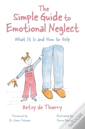 The Simple Guide To Emotional Neglect