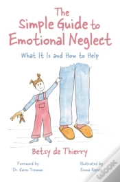 Capa do artigo The Simple Guide To Emotional Neglect