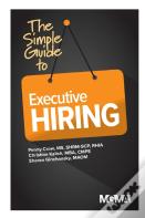 The Simple Guide To Executive Hiring