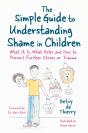 The Simple Guide To Understanding Shame In Children - Preview