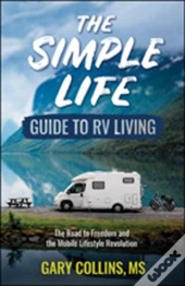 The Simple Life Guide To Rv Living