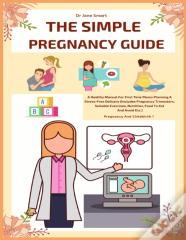 The Simple Pregnancy Guide