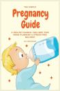 The Simple Pregnancy Guide - Preview