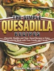 Capa do artigo The Simple Quesadilla Recipes