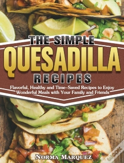 Capa do artigo The Simple Quesadilla Recipes